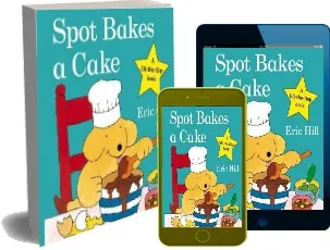 Spot Bakes a Cake download free [PDF and Ebook] by Eric Hill year 2015