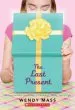 PDF The Last Present: A Wish Novel by Wendy Mass