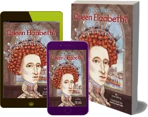 Who was Queen Elizabeth? download free [PDF and Ebook] by June Eding year 2015