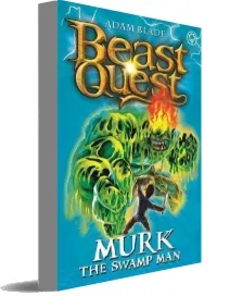 Beast Quest: Murk the Swamp man: Series 6 Book 4 download free [PDF and Ebook] by Adam Blade year 2015