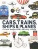 PDF Cars, Trains, Ships and Planes: A Visual Encyclopedia to Every Vehicle by Dk