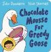 PDF Chocolate Mousse for Greedy Goose by Julia Donaldson