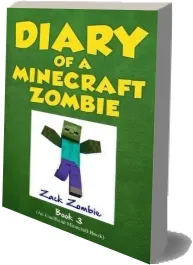 Diary of a Minecraft Zombie: Book 3 download free [PDF and Ebook] by Zack Zombie year 2015