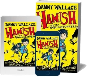 Hamish and the Worldstoppers download free [PDF and Ebook] by Danny Wallace year 2015