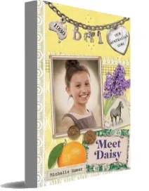 Our Australian Girl: Meet Daisy (Book 1) download free [PDF and Ebook] by Michelle Hamer year 2015