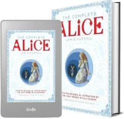 The Complete Alice: Alice'S Adventures in Wonderland and Through the Looking-Glass and What Alice Found There download free [PDF and Ebook] by Lewis Carroll year 2015