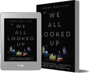 We all Looked up download free [PDF and Ebook] by Tommy Wallach year 2015