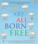 PDF We are all Born Free: The Universal Declaration of Human Rights in Pictures by Amnesty International