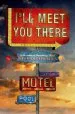 PDF I'Ll Meet you There by Heather Demetrios