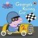 PDF Peppa Pig: George'S Racing car by Unknown