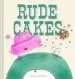 PDF Rude Cakes by Rowboat Watkins