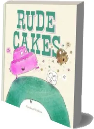 Rude Cakes download free [PDF and Ebook] by Rowboat Watkins year 2015