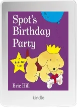 Spot'S Birthday Party download free [PDF and Ebook] by Eric Hill year 2015