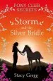 PDF Storm and the Silver Bridle by Stacy Gregg