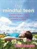 PDF The Mindful Teen: Powerful Skills to Help you Handle Stress one Moment at a Time by Professor Dzung X Vo