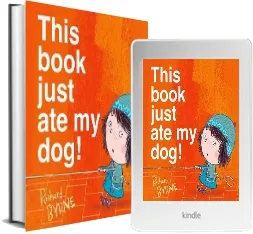 This Book Just ate my dog! download free [PDF and Ebook] by Richard Byrne year 2015