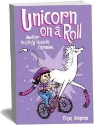 Unicorn on a Roll (Phoebe and her Unicorn Series Book 2): Another Phoebe and her Unicorn Adventure download free [PDF and Ebook] by Dana Simpson year 2015