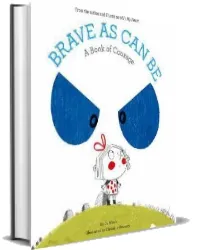Brave as can be: A Book of Courage download free [PDF and Ebook] by Jo Witek year 2015