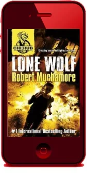 Cherub: Lone Wolf: Book 16 download free [PDF and Ebook] by Robert Muchamore year 2015