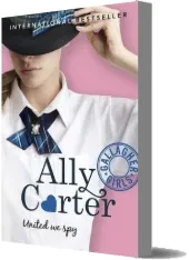 Gallagher Girls: United we spy: Book 6 download free [PDF and Ebook] by Ally Carter year 2015