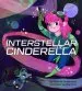 PDF Interstellar Cinderella by Deborah Underwood