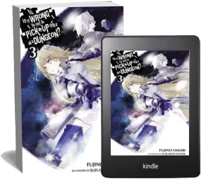 Is it Wrong to try to Pick up Girls in a Dungeon?, Vol. 3 (Light Novel) download free [PDF and Ebook] by Fujino Omori year 2015