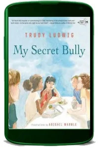 My Secret Bully download free [PDF and Ebook] by Trudy Ludwig year 2015