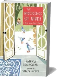 The Iridescence of Birds download free [PDF and Ebook] by Patricia Maclachlan year 2015