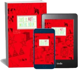 This is not a Maths Book: A Smart art Activity Book download free [PDF and Ebook] by Anna Weltman year 2015