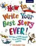 PDF How to Write Your Best Story Ever! by Christopher Edge