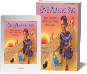One Plastic bag - Isatou Ceesay and the Recycling Women of Gambia download free [PDF and Ebook] by Miranda Paul year 2015