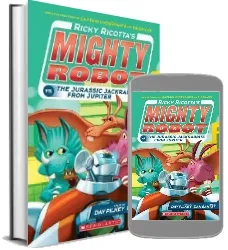 Ricky Ricotta'S Mighty Robot vs. the Jurassic Jackrabbits From Jupiter (Ricky Ricotta'S Mighty Robot #5) download free [PDF and Ebook] by Dav Pilkey year 2015
