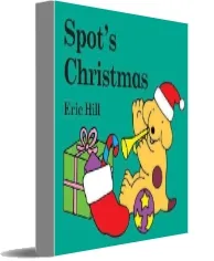 Spot'S Christmas download free [PDF and Ebook] by Eric Hill year 2015