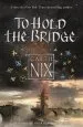 PDF To Hold the Bridge: Tales From the old Kingdom and Beyond by Garth Nix
