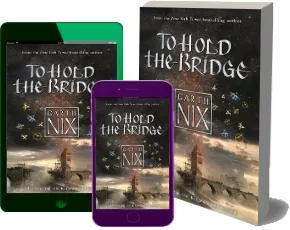 To Hold the Bridge: Tales From the old Kingdom and Beyond download free [PDF and Ebook] by Garth Nix year 2015