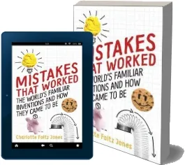 Mistakes That Worked: The World'S Familiar Inventions and how They Cameto be download free [PDF and Ebook] by Charlotte Jones year 2016