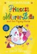 PDF Princess Mirror-Belle and the Flying Horse by Julia Donaldson