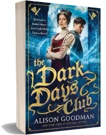 The Dark Days Club: A Lady Helen Novel download free [PDF and Ebook] by Alison Goodman year 2016