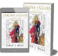 The Throne of Glass Colouring Book download free [PDF and Ebook] by Sarah J. Maas year 2016