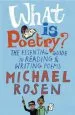 PDF What is Poetry?: The Essential Guide to Reading and Writing Poems by Michael Rosen