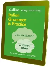 Easy Learning Italian Grammar and Practice download free [PDF and Ebook] by Collins Dictionaries year 2016