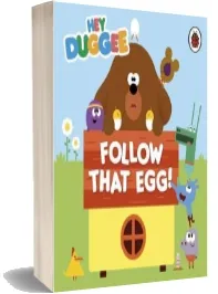 Hey Duggee: Follow That egg! download free [PDF and Ebook] by Ladybird year 2016