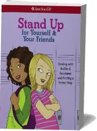 Stand up for Yourself & Your Friends: Dealing With Bullies & Bossiness and Finding a Better way download free [PDF and Ebook] by Patti Kelley Criswell year 2016