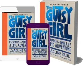 The Gutsy Girl: Escapades for Your Life of Epic Adventure download free [PDF and Ebook] by Caroline Paul year 2016