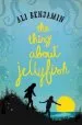 PDF The Thing About Jellyfish by Ali Benjamin