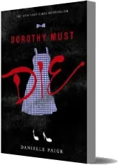 Dorothy Must die download free [PDF and Ebook] by Danielle Paige year 2016