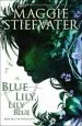 PDF Raven Cycle: #3 Blue Lily, Lily Blue by Maggie Stiefvater