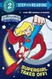 PDF Supergirl Takes off! (dc Super Friends) by Courtney Carbone