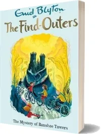 The Find-Outers: The Mystery of Banshee Towers: Book 15 download free [PDF and Ebook] by Enid Blyton year 2016