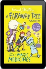 The Land of Magic Medicines: A Faraway Tree Adventure download free [PDF and Ebook] by Enid Blyton year 2016
